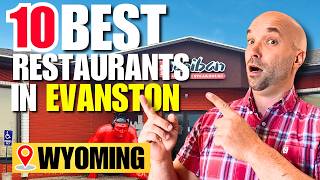 Top 10 BEST Restaurants in Evanston Wyoming 2024! 🤯 [Secrets from a LOCAL!]