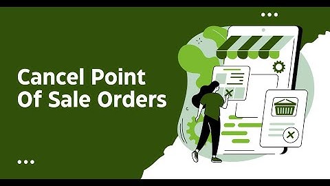 Cancel Point Of Sale Orders Odoo