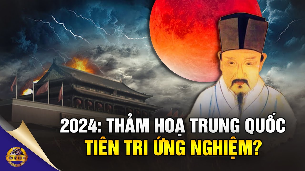 Đầu Năm 2024: Trung Quốc Điềm Lạ Khắp Nơi, Thiên Tai Kinh Hoàng -Tiên Tri Lưu Bá Ôn Đang Ứng Nghiệm?