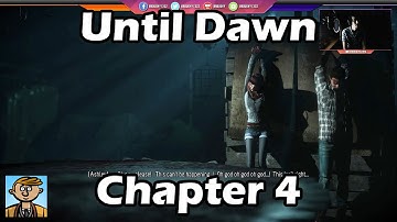 Until Dawn - Chapter 4: Loyalty - UD Playthrough/Let
