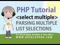 PHP Tutorial Parse Multiple Select HTML Form Fields - DevelopPHP dot com