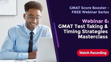 GMAT Test Taking & Timing Strategies Masterclass