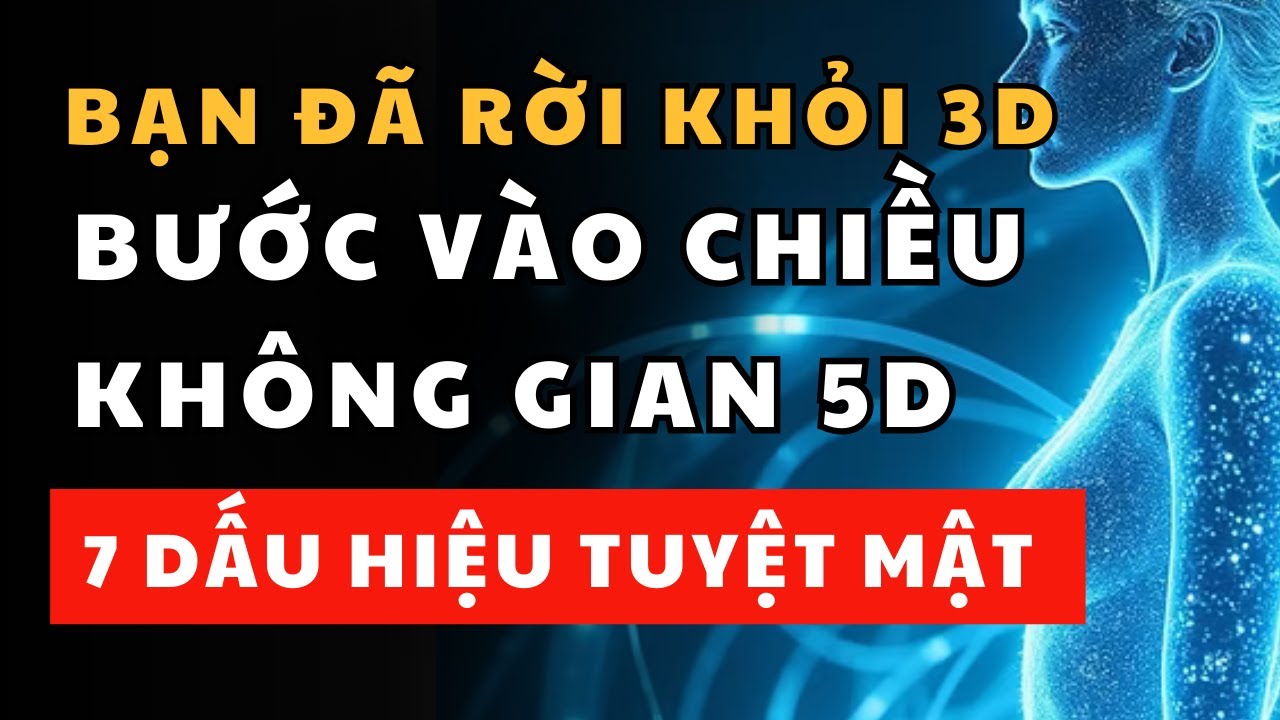 7 DẤU HIỆU BÍ MẬT Cho Thấy Bạn ĐÃ RỜI Khỏi 3D và Bước Vào Chiều Không Gian Thứ 5
