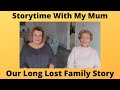Storytime With My Mum: Our Long Lost Family Story
