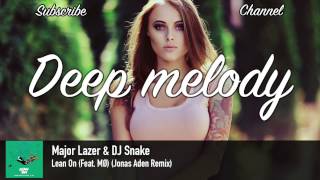 Major Lazer & DJ Snake - Lean On (Feat. MØ) (Jonas Aden Remix)