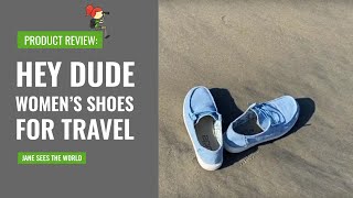 Hey Dude Women's Shoes for Travel [Product Review]