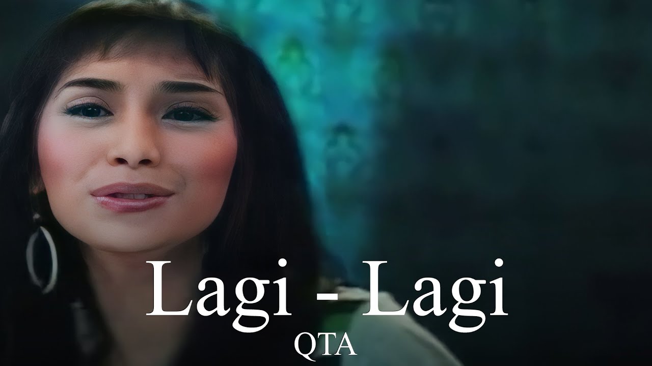 Qta Lagi Lagi (Remastered Audio) YouTube