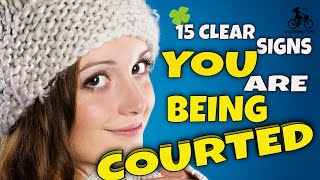15 Clear Signs You Are Being Courted| Relationship| Boyfriend