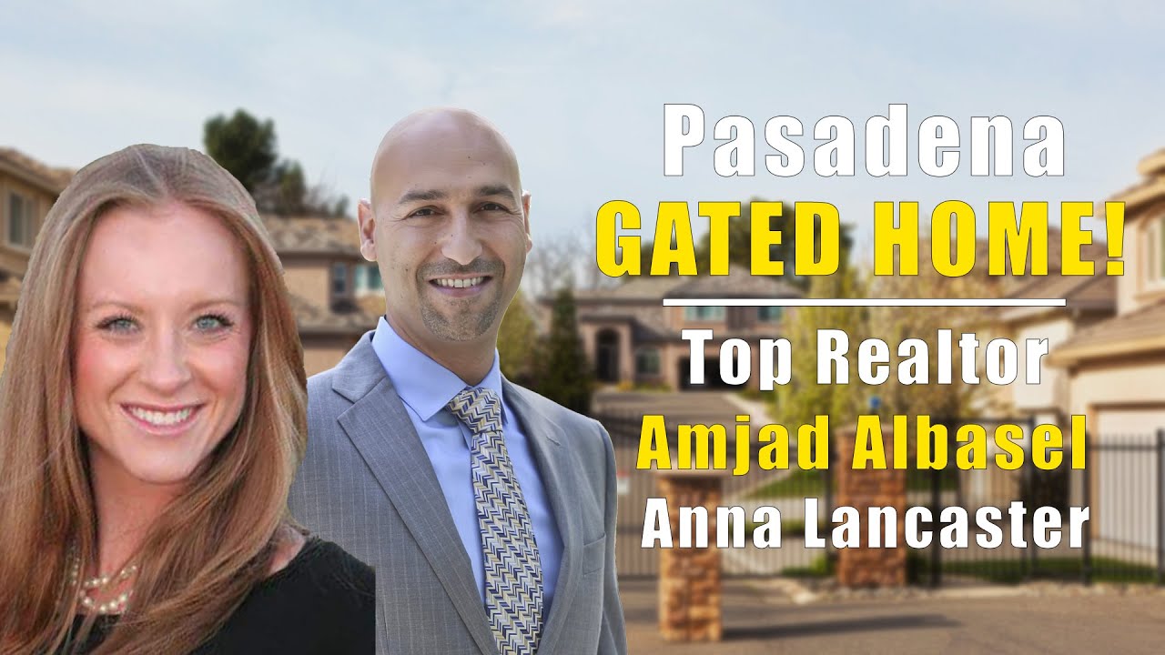 Pasadena Top Gated Home Realtor / Pasadena Best Gated Home Realtor