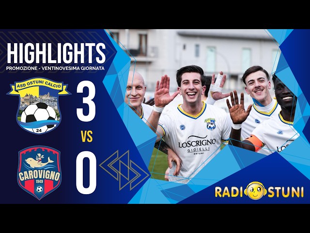 Highlights | Bari + Parisi + Momar | ASD Ostuni Calcio 24 vs Carovigno 3 a 0 _ Radiostuni