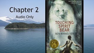 Touching Spirit Bear - Ch. 2 (audio only)
