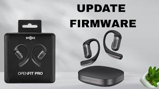 How To Update Firmware Of Shokz OpenFit Pro