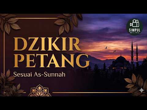 Dzikir Petang yang Menenangkan Sesuai As-Sunnah