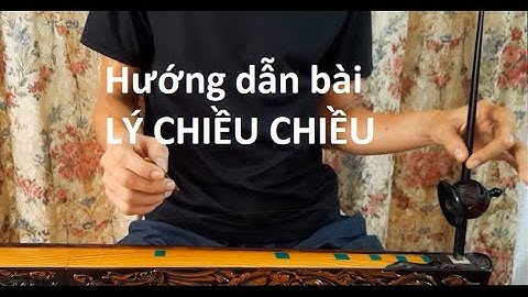 Tự học đàn bầu || Hướng dẫn bài Lý chiều chiều
