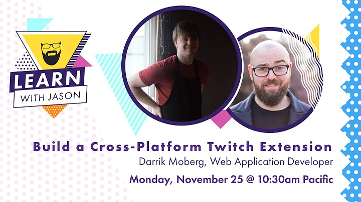 Build a Twitch Extension (with Darrik Moberg)  Learn With Jason