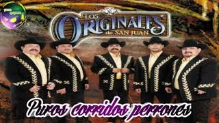 Los Originales De San Juan = Puros Corridos Perrones Mix