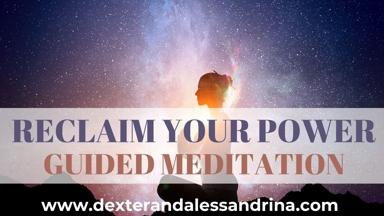 Reclaim Your Power Guided Meditation | Transcending our addiction to ...