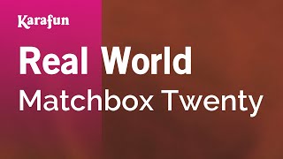Real World - Matchbox Twenty | Karaoke Version | KaraFun