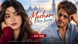 New Song 2026 | New Hindi Song | Marham Ban Jaana | Shahrukh Khan | Rashmika Mandanna | New Song
