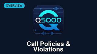 Q5000 Call Policies & Violations Overview