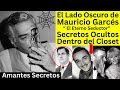 Mauricio GARCÉS Y sus secretos OCULTOS | Amantes Secretos