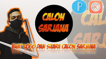 Tutorial Bagaimana Cara Buat Logo dan Suara Calon Sarjana Mengunakan Aplikasi Pixellab, Kinemaster.