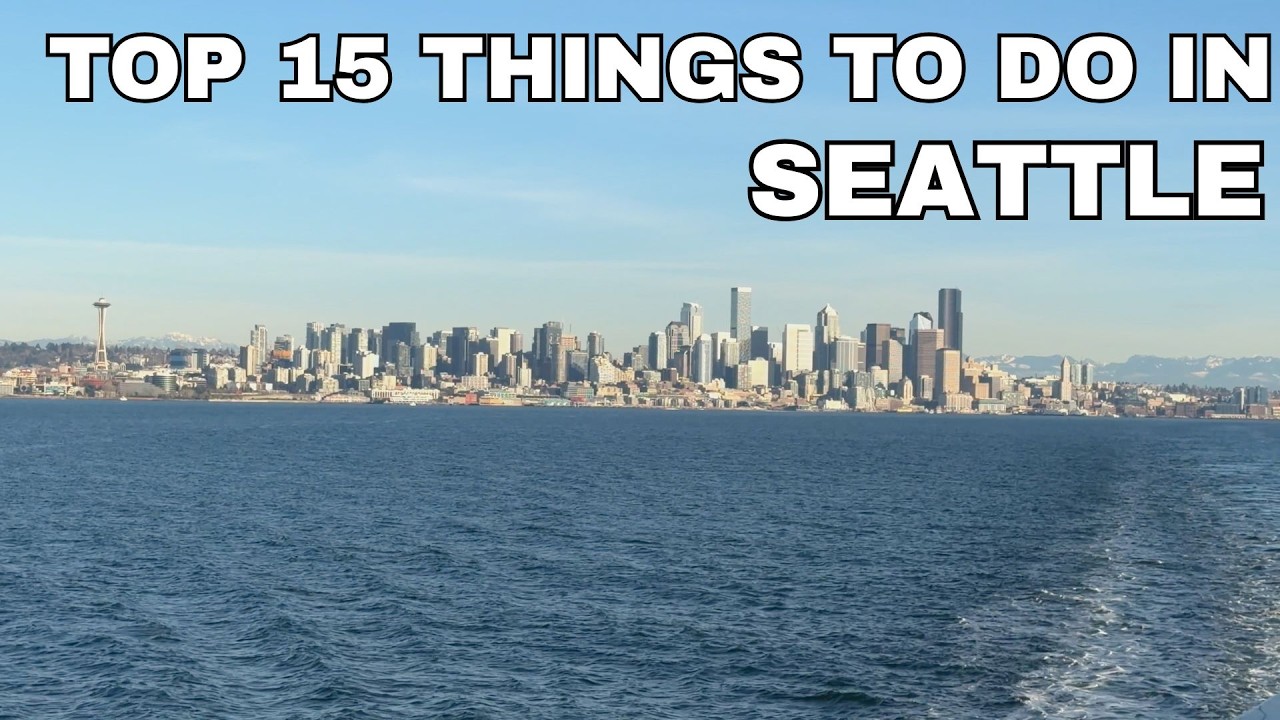 Best Things To Do In SEATTLE WASHINGTON - YouTube
