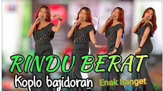 Download lagu RINDU BERAT - KOPLO BAJIDORAN PALING ENAK // NICO ENTERTAINMENT