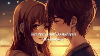 Download Lagu Teri Pyari Pyari Do Akhiyan (Slowed+Reverb) |SR Lofi 0.1| Best experience used to headphone 🎧