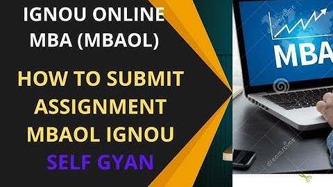 ignou online mba assignments submission process 2025 for MBAOL.ignou mba assignment download.