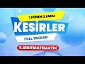 5.Sınıf Matematik Kesirler Fulll Tekrar 👉1.Dönem 2.Yazılı