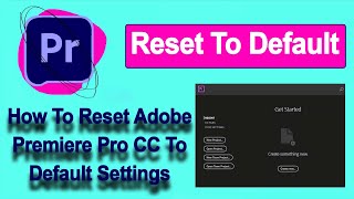 How to Reset Adobe Premiere Pro CC Default Setting  2023 |  UrduHindi  MFM Universal Channel