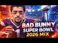 BAD BUNNY SUPER BOWL 2026 MIX | REGGAETON LATIN PARTY