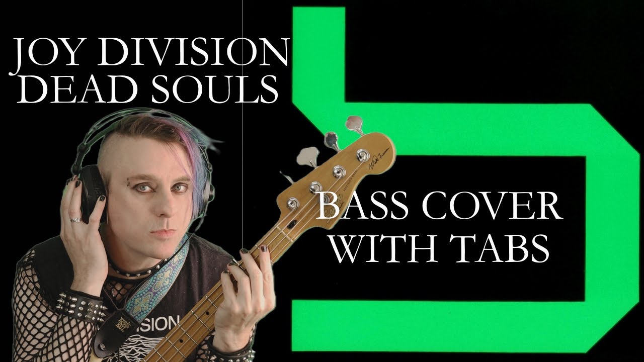 Joy Division - Dead Souls Bass Cover (with tabs) 