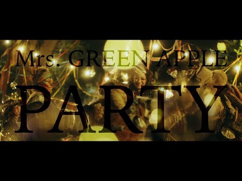 Mrs. GREEN APPLE - PARTY