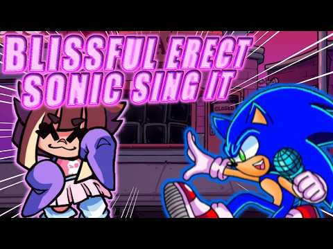 🎶🎤 Blissful Erect Sonic Sing it 🎶🎤II FNF QT: Rewired II 🥭+Flp 🥭