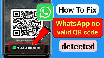 How to Fix "No Valid QR Code Detected" in WhatsApp (New Update 2023) ||