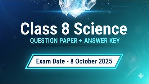 Class 8 Science Mid Term Question Paper with Answer Key (8 October 2025)