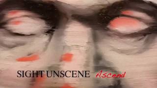 Sight Unscene - Ascend