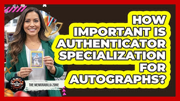 How Important Is Authenticator Specialization For Autographs?
