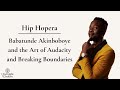 Hip Hopera: Babatunde Akinboboye and the Art of Audacity and Breaking Boundaries
