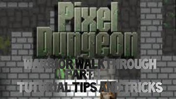 Shattered Pixel Warrior Walkthrough Part 1 (Tutorial and Tips and Tricks)