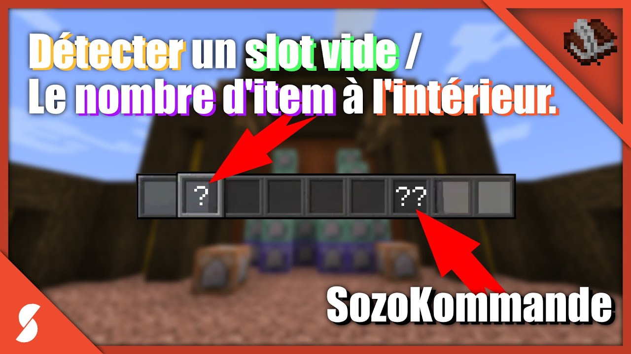 Comment détecter un Slot vide ou le nombre d'item qu'il contient dans