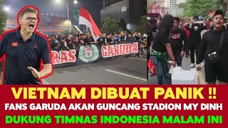 Vietnam Panik!? Fans Garuda Akan Guncang Vietnam Malam Ini Dukung Timnas Indonesia