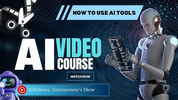 AI Video Course  🎥 | Master AI Video Creation & Editing | 365Billions Series