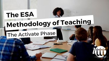 The ESA Methodology of Teaching - The Activate Phase