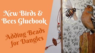 Birds and Bees Gluebook || No Theme || Adding beads for dangles