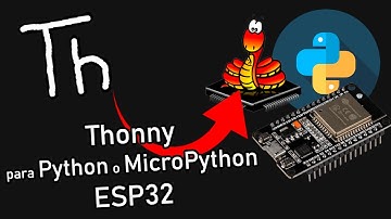 Como Decargar, Instalar y Configurar IDE Thonny para Python MicroPython ESP32 en Windows 10