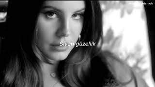 Lana Del Rey - Black Beauty (Türkçe Çeviri) Resimi