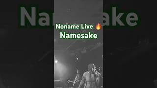 Noname Namesake Live #shorts #noname #namesake #concert